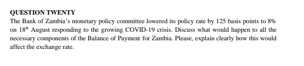 Question Twenty The Bank Of Zambia S Monetary Policy Committee Lowered Its Policy Rate By 125 Basis Points To 8 On 18th 1