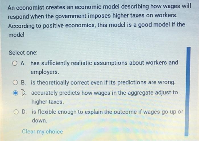 An Economist Creates An Economic Model Describing How Wages Will Respond When The Government Imposes Higher Taxes On Wor 1