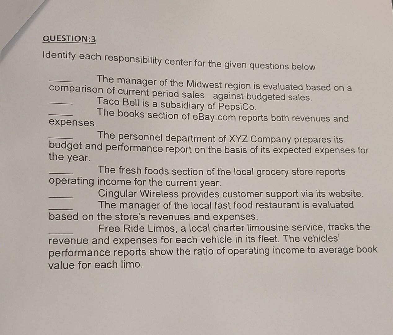 Question 3 Identify Each Responsibility Center For The Given Questions Below The Manager Of The Midwest Region Is Evalua 1