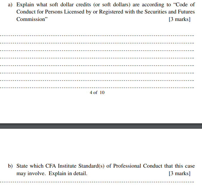 A Explain What Soft Dollar Credits Or Soft Dollars Are According To Code Of Conduct For Persons Licensed By Or Regis 1