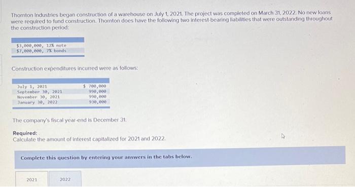 Thornton Industries Began Construction Of A Warehouse On July 1 2021 The Project Was Completed On March 31 2022 No N 1