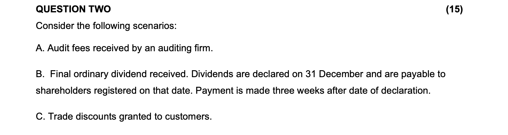 Question Two 15 Consider The Following Scenarios A Audit Fees Received By An Auditing Firm B Final Ordinary Divide 1