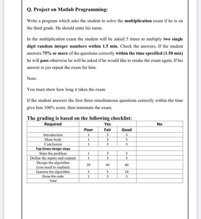 Q Project On Matlab Programming Write A Program Which Asks The Student To Solve The Multiplication Exam If He Is On Th 2