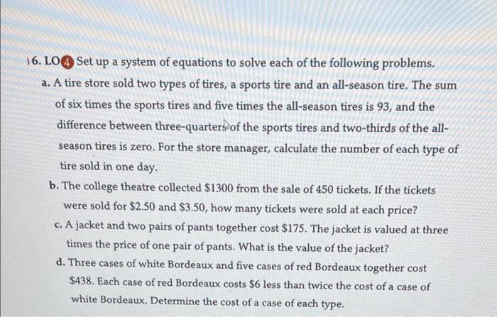A 16 Lo Set Up A System Of Equations To Solve Each Of The Following Problems A A Tire Store Sold Two Types Of Tires 1