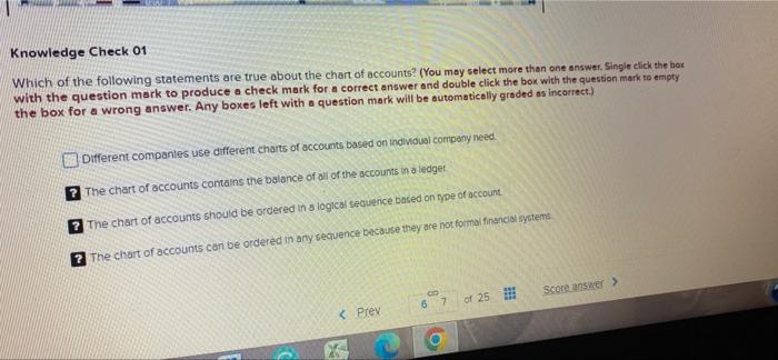 Knowledge Check 01 Which Of The Following Statements Are True About The Chart Of Accounts You May Select More Than One 1