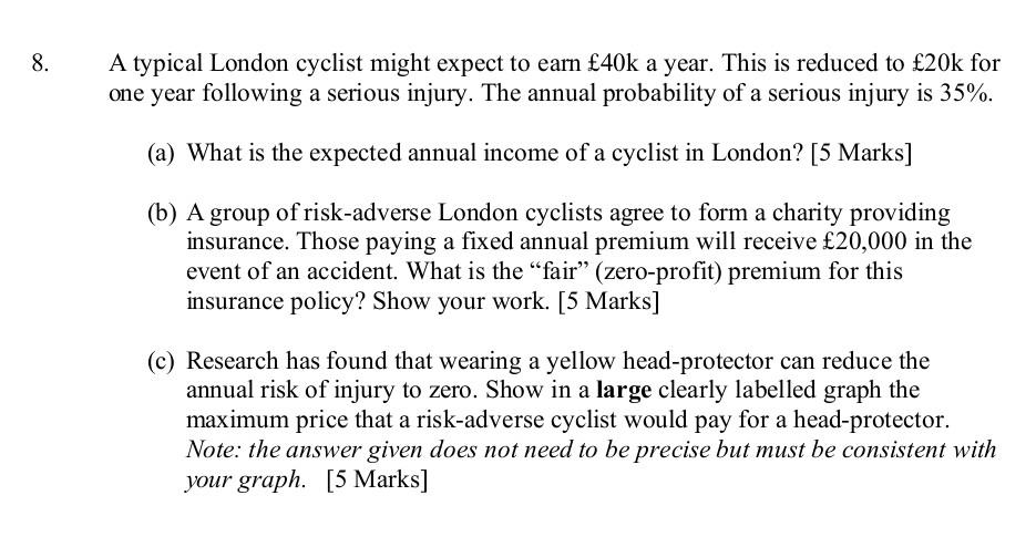 8 A Typical London Cyclist Might Expect To Earn 40k A Year This Is Reduced To 20k For One Year Following A Serious I 1