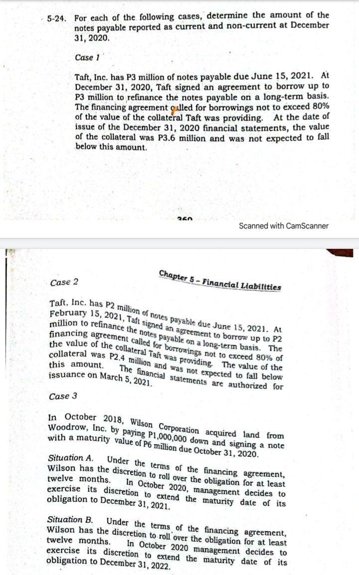 5 24 For Each Of The Following Cases Determine The Amount Of The Notes Payable Reported As Current And Non Current At 1