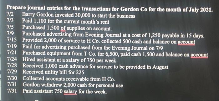 Prepare Journal Entries For The Transactions For Gordon Co For The Month Of July 2021 7 2 Barry Gordon Invested 30 000 1
