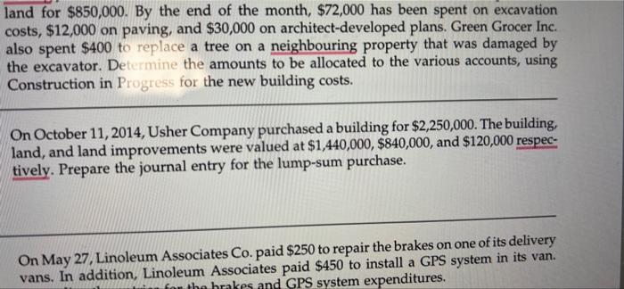 Land For 850 000 By The End Of The Month 72 000 Has Been Spent On Excavation Costs 12 000 On Paving And 30 000 O 1