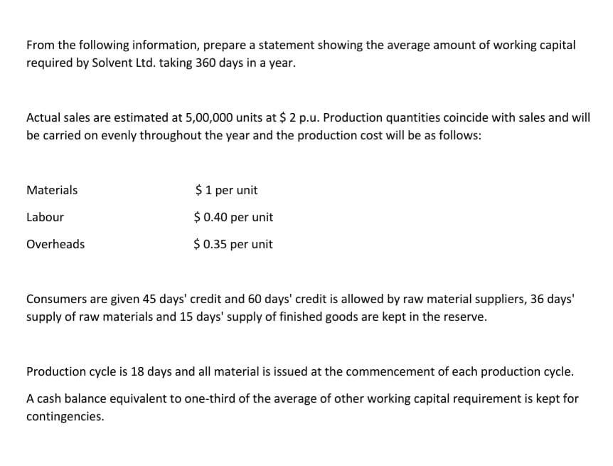 From The Following Information Prepare A Statement Showing The Average Amount Of Working Capital Required By Solvent Lt 1