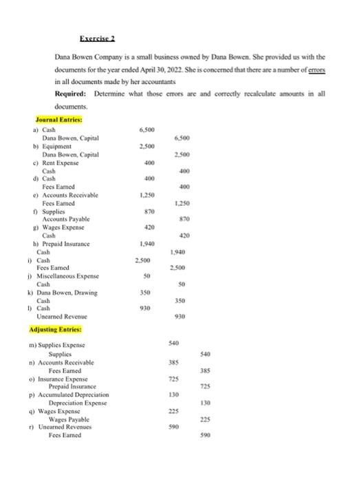 6 500 2 500 Exercise 2 Dana Bowen Company Is A Small Business Owned By Dana Bowen She Provided Us With The Documents Fo 1