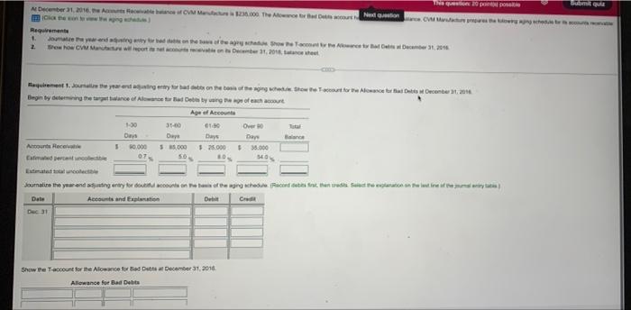For Bad Debts On The Basis Of The Aging Schedule Show The L Account Of The Way Dow Its Net Accounts Receivable On Its D 2