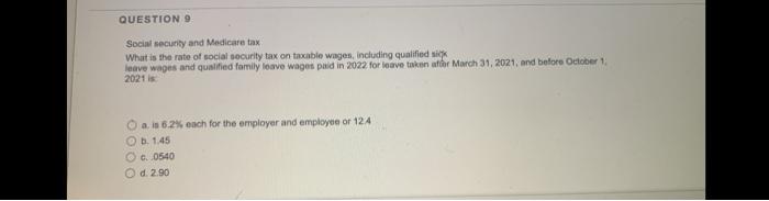 Question Social Security And Medicare Tax What Is The Rate Of Social Security Tax On Taxable Wagen Including Qualified 1