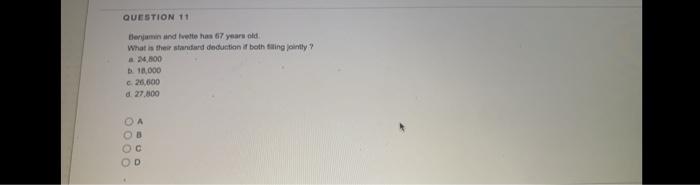 Question 11 Benjamin And Vete Has 7 Years Old What Is The Standard Deduction If Both Siling Intly 800 1000 C 25 000 D 1