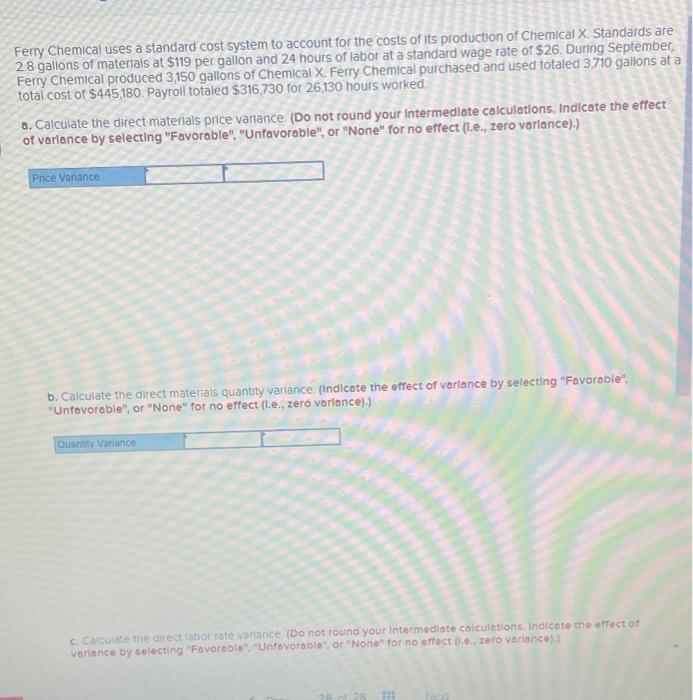 Ferry Chemical Uses A Standard Cost System To Account For The Costs Of Its Production Of Chemical X Standards Are 28 Gal 1