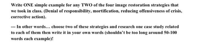 Write One Simple Example For Any Two Of The Four Image Restoration Strategies That We Took In Class Denial Of Responsi 1
