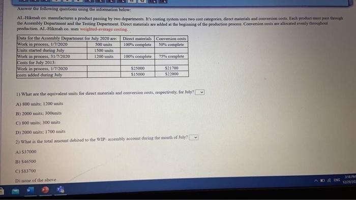 Answer The Following Questions Using The Information Below Al Hikmah Co Manufactures A Product Passing By Two Departmen 1