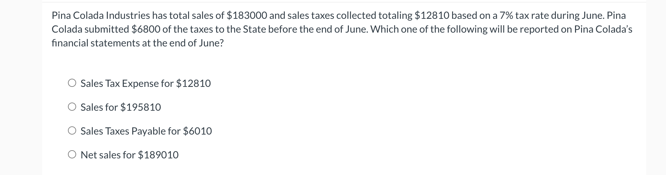 Pina Colada Industries Has Total Sales Of 183000 And Sales Taxes Collected Totaling 12810 Based On A 7 Tax Rate Durin 1