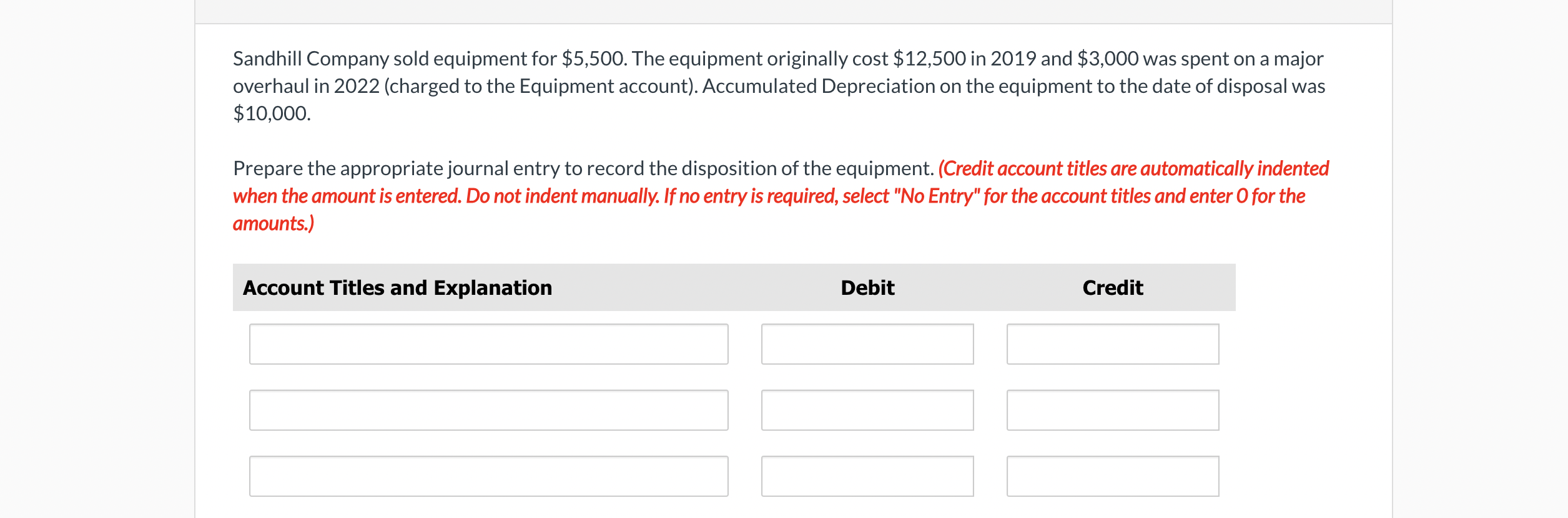 Sandhill Company Sold Equipment For 5 500 The Equipment Originally Cost 12 500 In 2019 And 3 000 Was Spent On A Majo 1