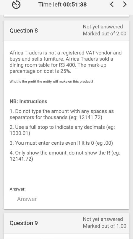 Time Left 00 51 38 Question 8 Not Yet Answered Marked Out Of 2 00 Africa Traders Is Not A Registered Vat Vendor And Buys 1