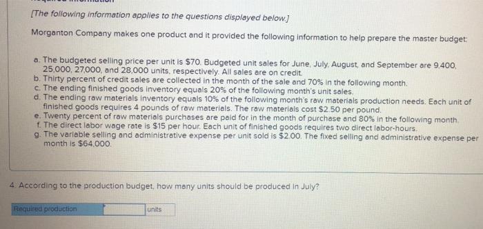 The Following Information Applies To The Questions Displayed Below Morganton Company Makes One Product And It Provide 1