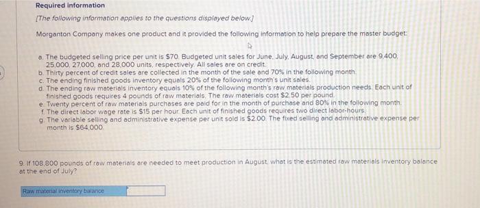 The Following Information Applies To The Questions Displayed Below Morganton Company Makes One Product And It Provide 3