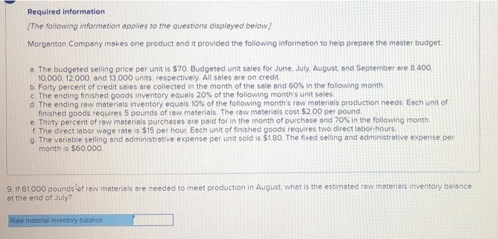 The Following Information Applies To The Questions Displayed Below Morganton Company Makes One Product And It Provide 5