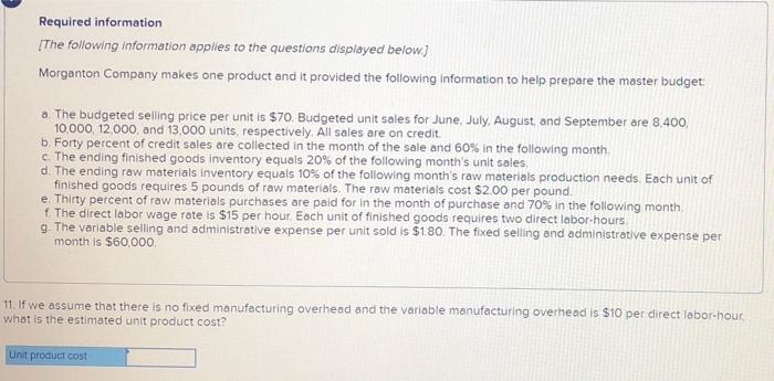 The Following Information Applies To The Questions Displayed Below Morganton Company Makes One Product And It Provide 6