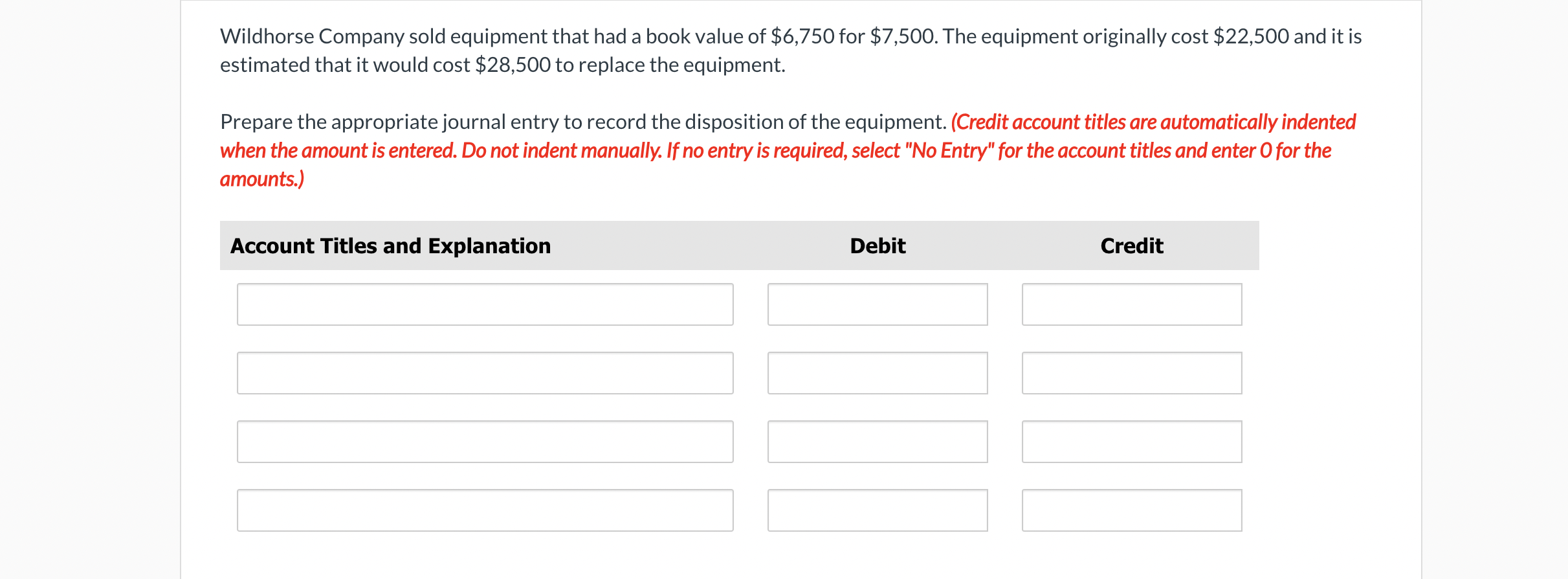 Wildhorse Company Sold Equipment That Had A Book Value Of 6 750 For 7 500 The Equipment Originally Cost 22 500 And I 1