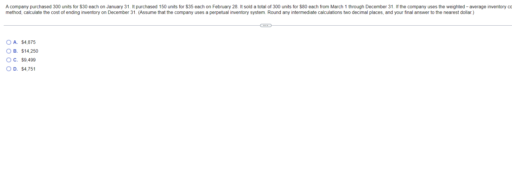A Company Purchased 300 Units For 30 Each On January 31 It Purchased 150 Units For 35 Each On February 28 It Sold A 1
