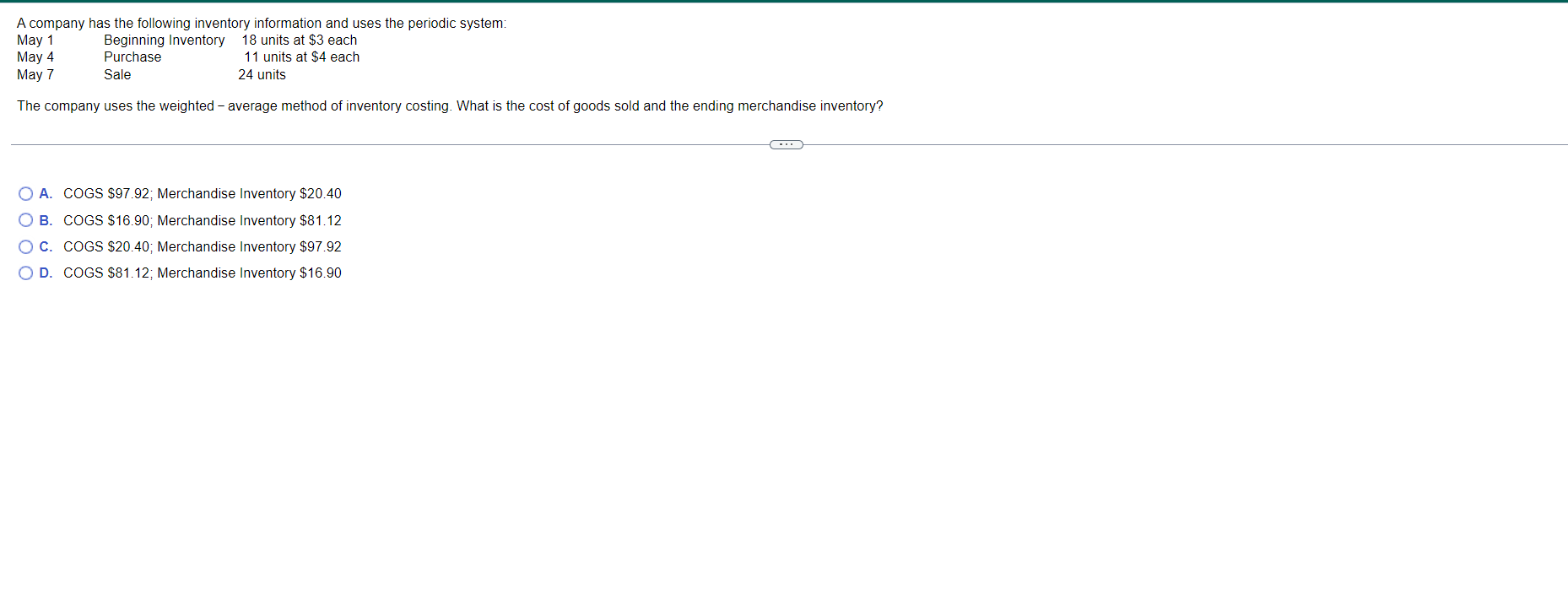 A Company Has The Following Inventory Information And Uses The Periodic System May 1 Beginning Inventory 18 Units At 3 1