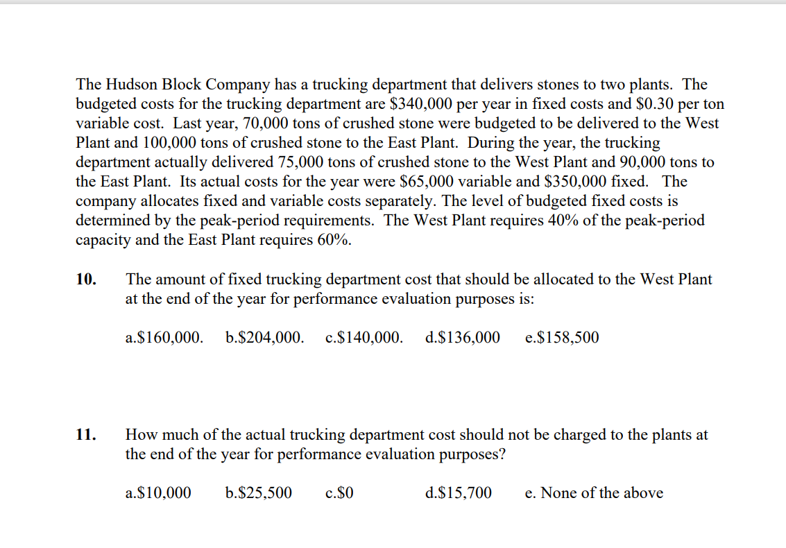 The Hudson Block Company Has A Trucking Department That Delivers Stones To Two Plants The Budgeted Costs For The Trucki 1