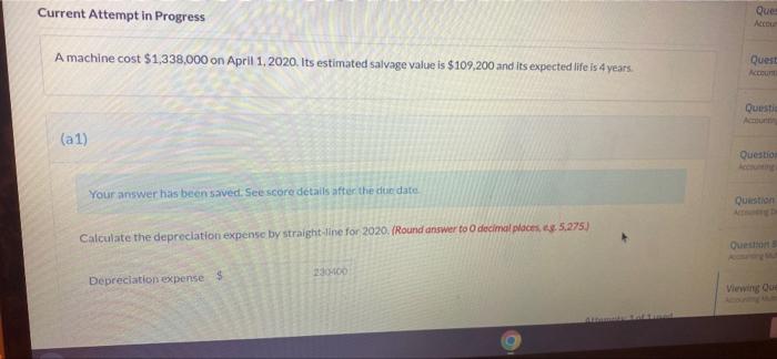 Current Attempt In Progress Que Accu A Machine Cost 1 338 000 On April 1 2020 Its Estimated Salvage Value Is 109 200 1