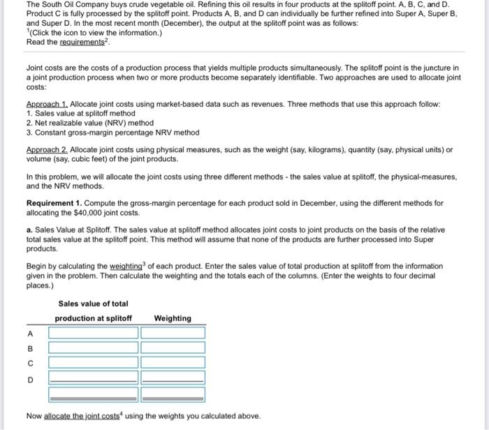 The South Oil Company Buys Crude Vegetable Oil Refining This Oil Results In Four Products At The Splitoff Point A B 1