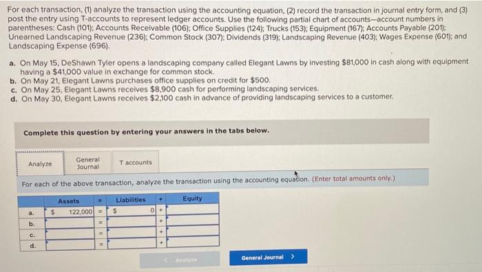 For Each Transaction 1 Analyze The Transaction Using The Accounting Equation 2 Record The Transaction In Journal En 1