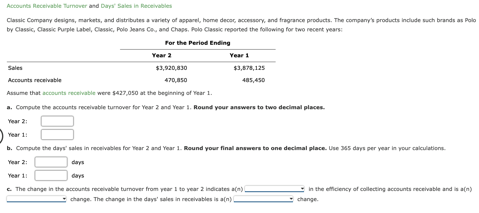 Accounts Receivable Turnover And Days Sales In Receivables Classic Company Designs Markets And Distributes A Variety 1