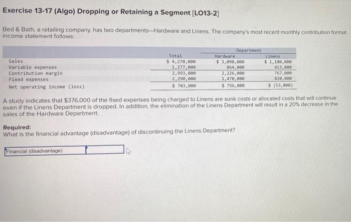 Exercise 13 17 Algo Dropping Or Retaining A Segment Lo13 2 Bed Bath A Retailing Company Has Two Departments Ha 1