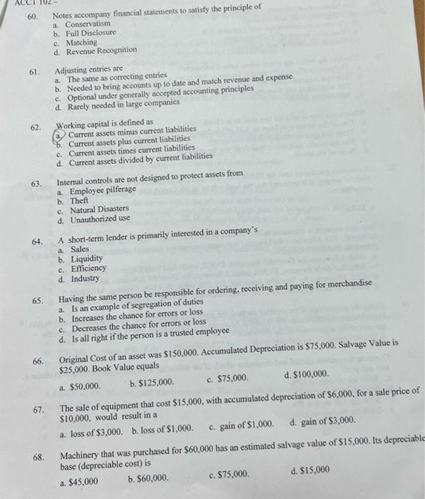 63 60 Notes Accompany Financial Statements To Satisfy The Principle Of A Conservatism B Full Disclosure C Matching 1