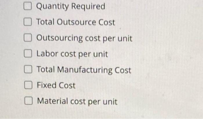 Question 19 Hakooplan Clothing Company Wants To Decide Whether They Should Manufacture A Particular Product Or Outsource 2