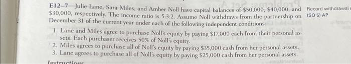 E12 7 Julie Lane Sara Miles And Amber Noll Have Capital Balances Of 50 000 40 000 And Record Withdrawal 30 000 R 1
