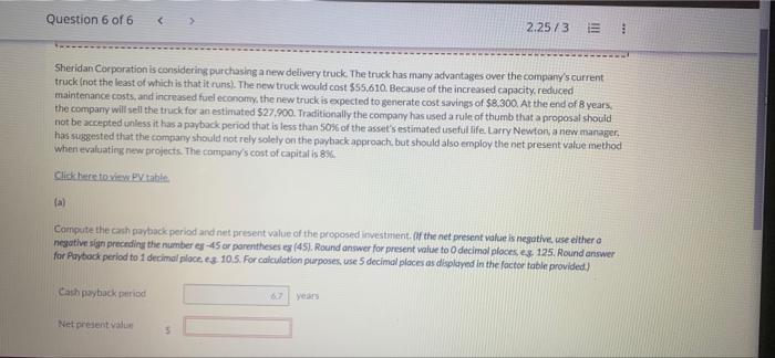 Question 6 Of 6 2 2573 Sheridan Corporation Is Considering Purchasing A New Delivery Truck The Truck Has Many Advantage 1