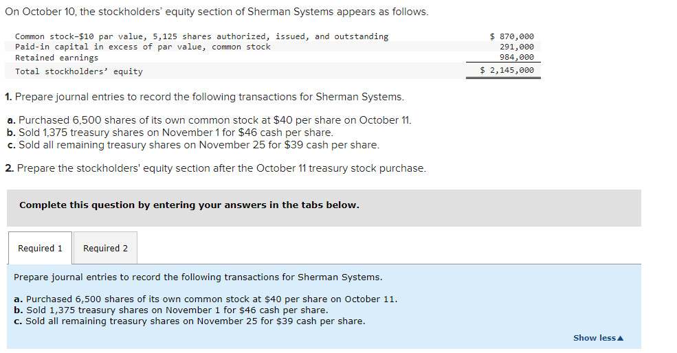 On October 10 The Stockholders Equity Section Of Sherman Systems Appears As Follows Common Stock 10 Par Value 5 125 1