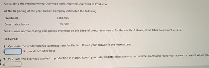 Calculating The Predetermined Overhead Rate Applying Overhead To Production At The Beginning Of The Year Debion Compan 1