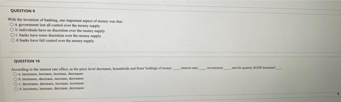 Question 9 With The Invention Of Banking One Important Aspect Of Money Was That O A Government Lost All Control Over Th 1