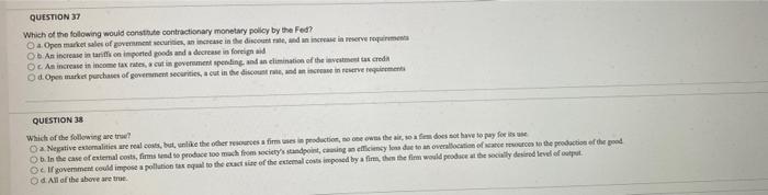 Question 37 Which Of The Following Would Constate Contractionary Monetary Policy By The Fed O A Open Market Les Of Gove 1
