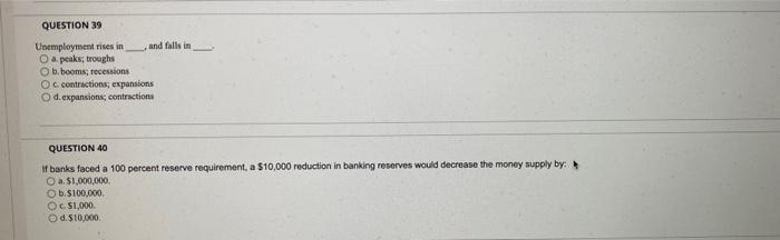 Question 37 Which Of The Following Would Constate Contractionary Monetary Policy By The Fed O A Open Market Les Of Gove 2