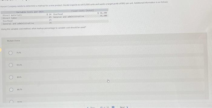 Hordel Comany Needs To Determine A Markup For A New Product He Expects To Sel 000 Unts And Wants To Get Pronto 92 Per A 1