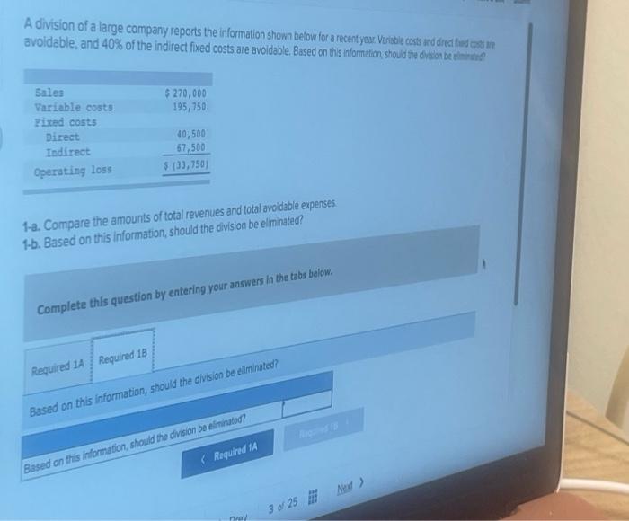 A Division Of A Large Company Reports The Information Shown Below For A Recent Year Variable Costs And Greet Fed Code A 2