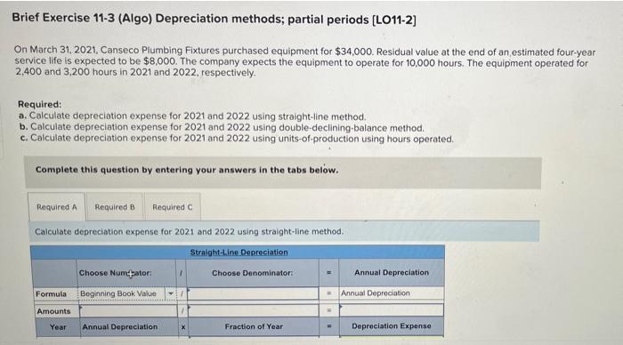 Brief Exercise 11 3 Algo Depreciation Methods Partial Periods L011 2 On March 31 2021 Canseco Plumbing Fixtures P 1
