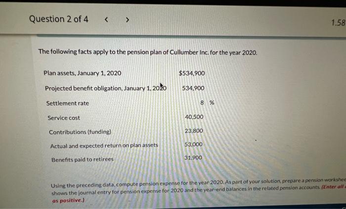 Question 2 Of 4 1 58 The Following Facts Apply To The Pension Plan Of Cullumber Inc For The Year 2020 Plan Assets Jan 1